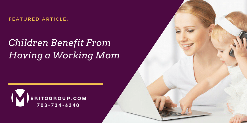Children Benefit From Having A Working Mom